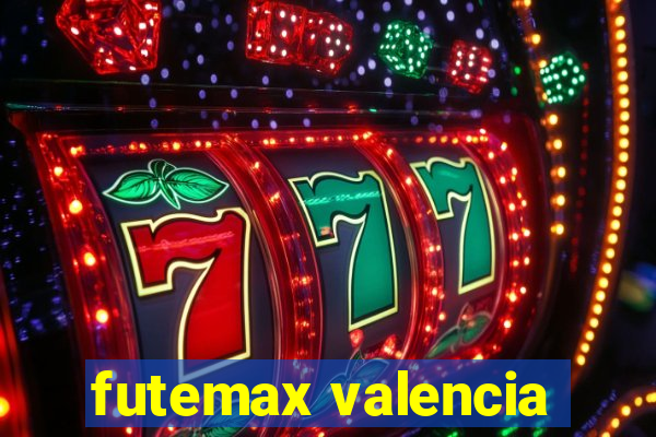 futemax valencia